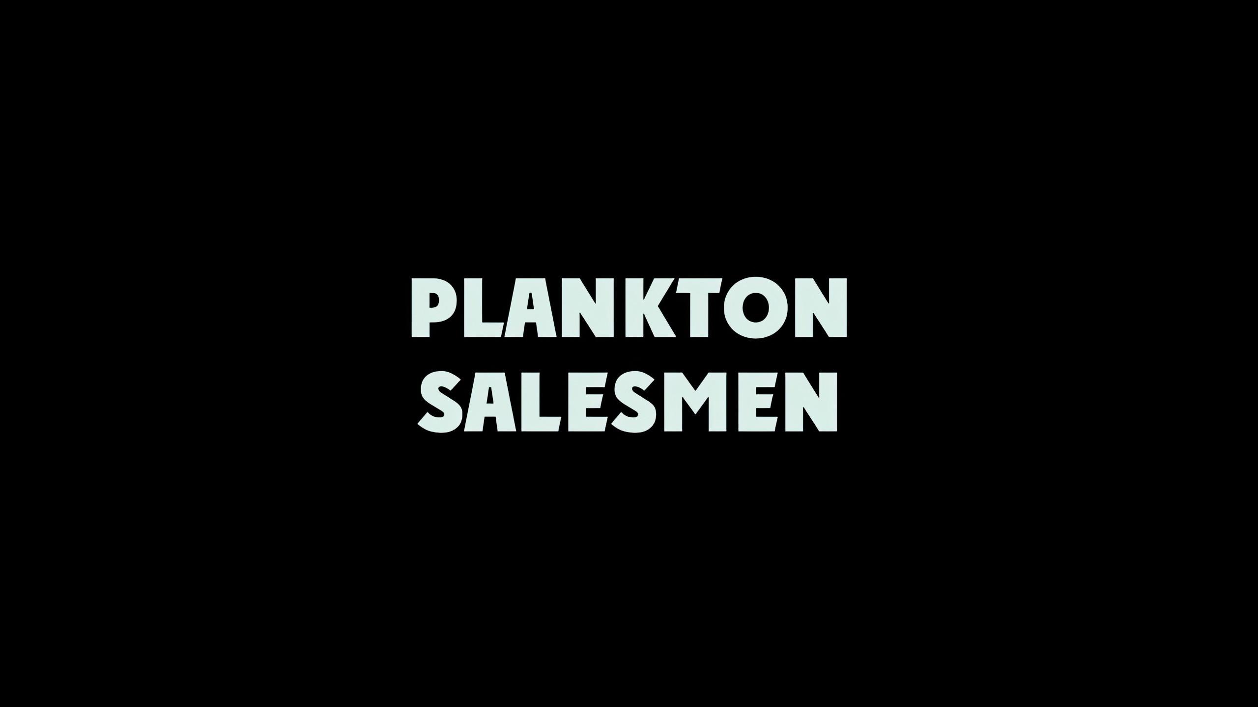 Plankton Salesmen 2017 movie scene