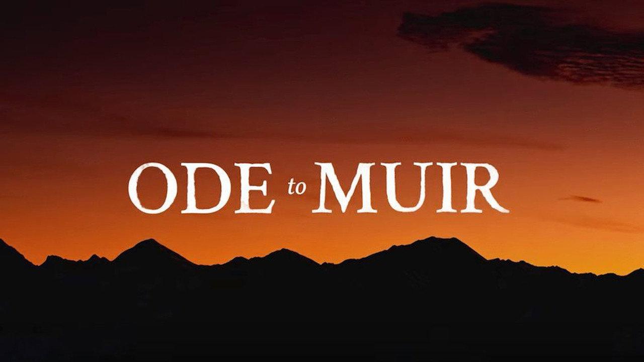 Ode to Muir: The High Sierra 2018 movie scene