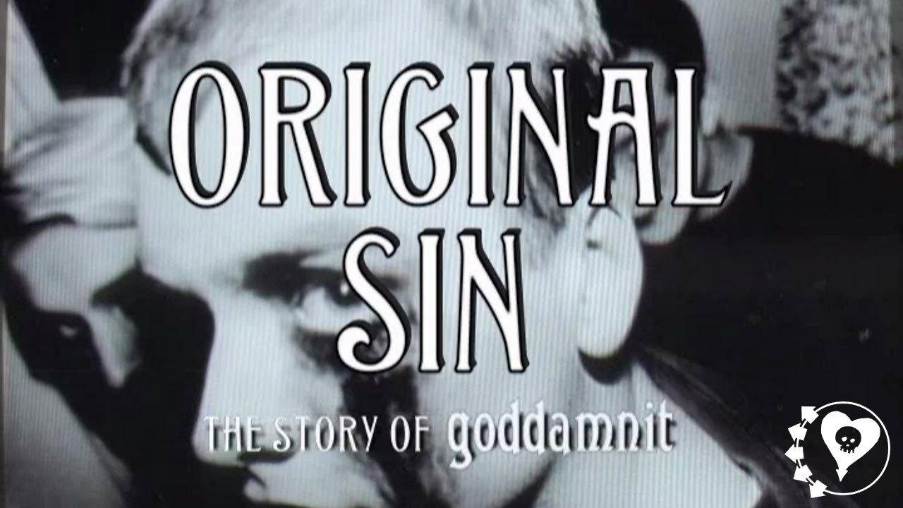 Original Sin: The Story of Goddamnit 2008 movie scene