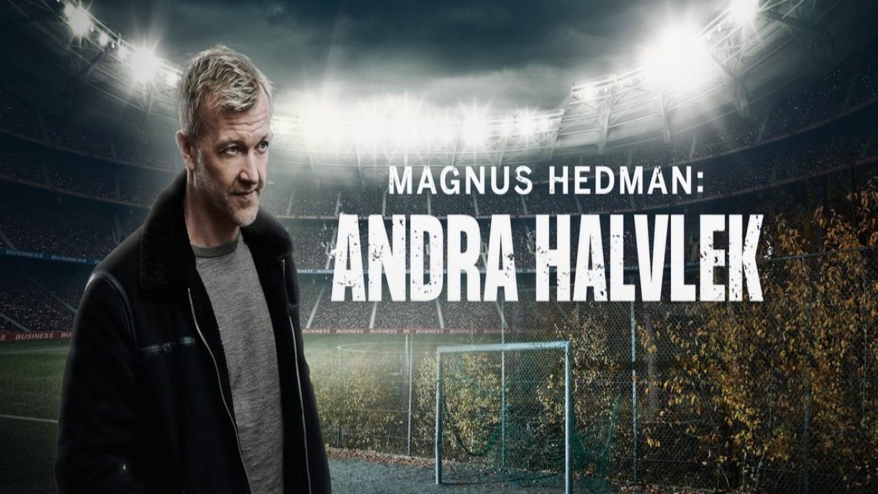 Magnus Hedman: Andra halvlek 2020 movie scene