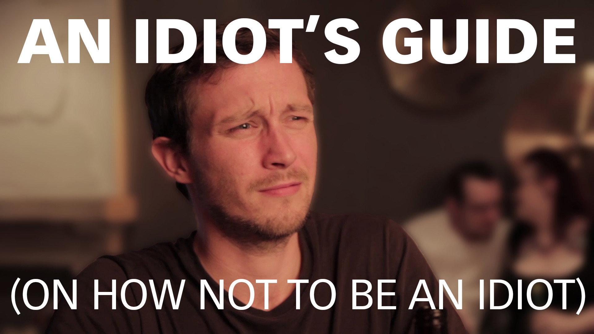 An Idiot's Guide (On How Not to be an Idiot) 2013 movie scene