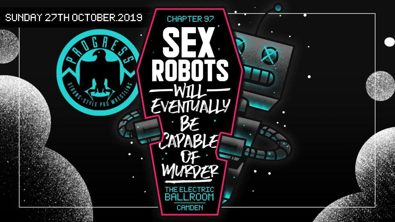 PROGRESS Chapter 97: Sex Robots Will Eventually Be Capable Of Murder 2019 movie scene