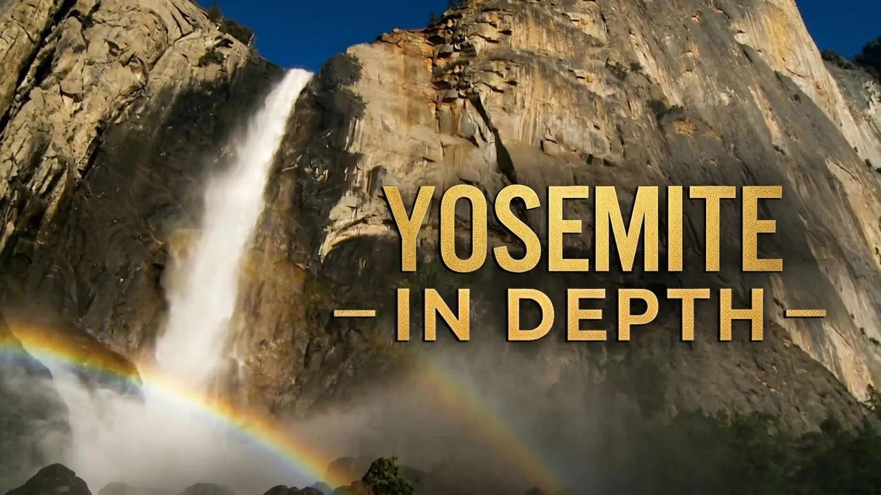 Yosemite: In Depth  movie scene