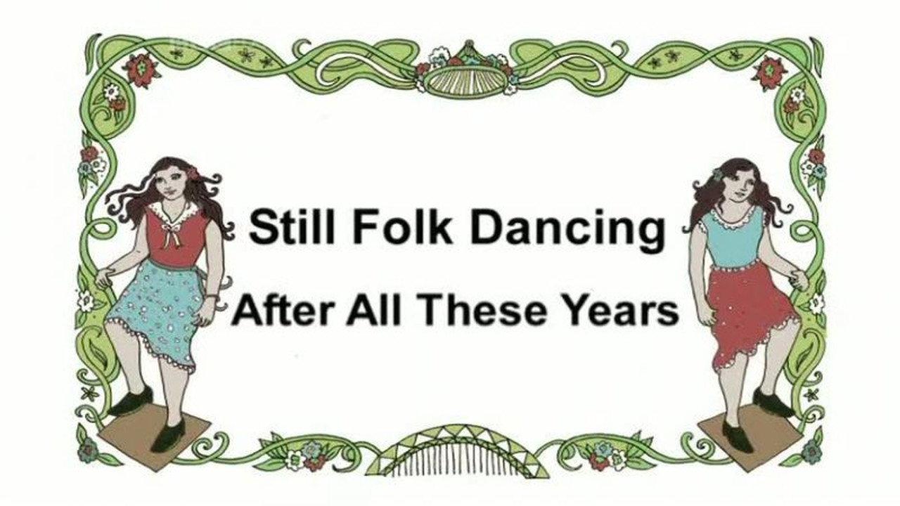 Still Folk Dancing - After All These Years 2010 movie scene