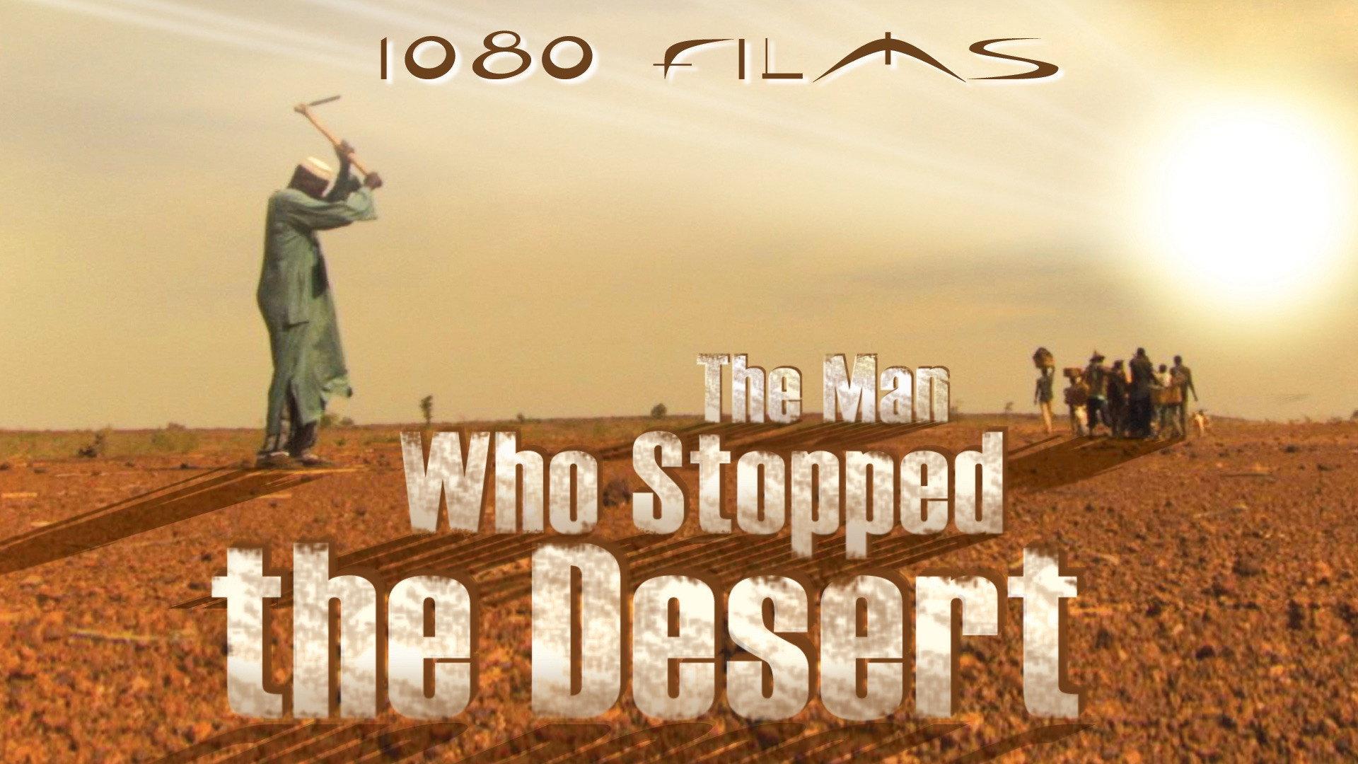 The Man Who Stopped the Desert 2010 movie scene