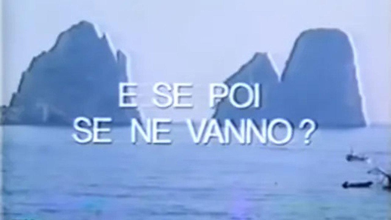 E se poi se ne vanno? 1989 movie scene