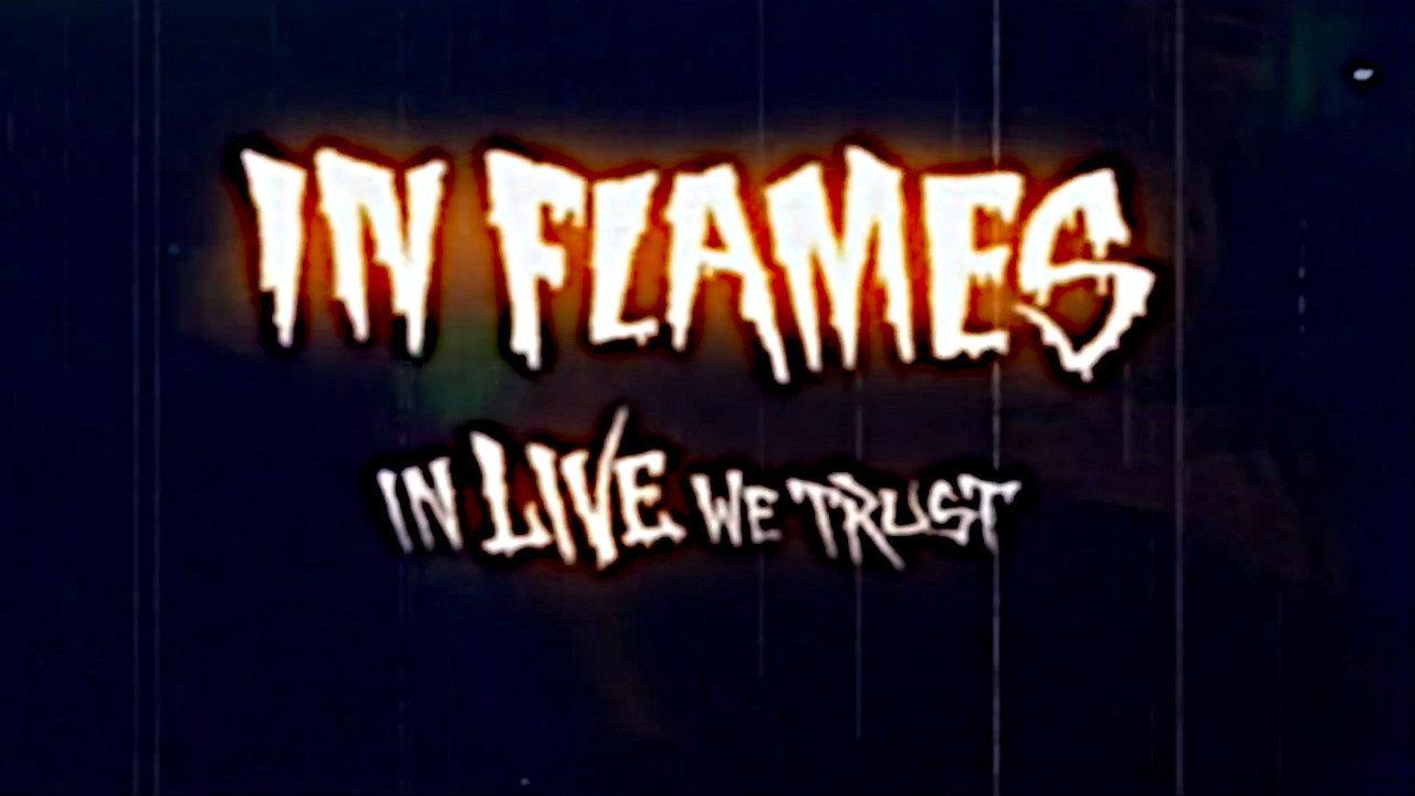 In Flames: Used & Abused. In Live We Trust 2005 movie scene