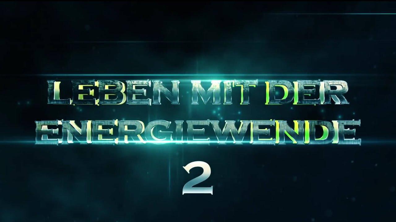 Leben mit der Energiewende 2 - 100 % regenerativ 2014 movie scene