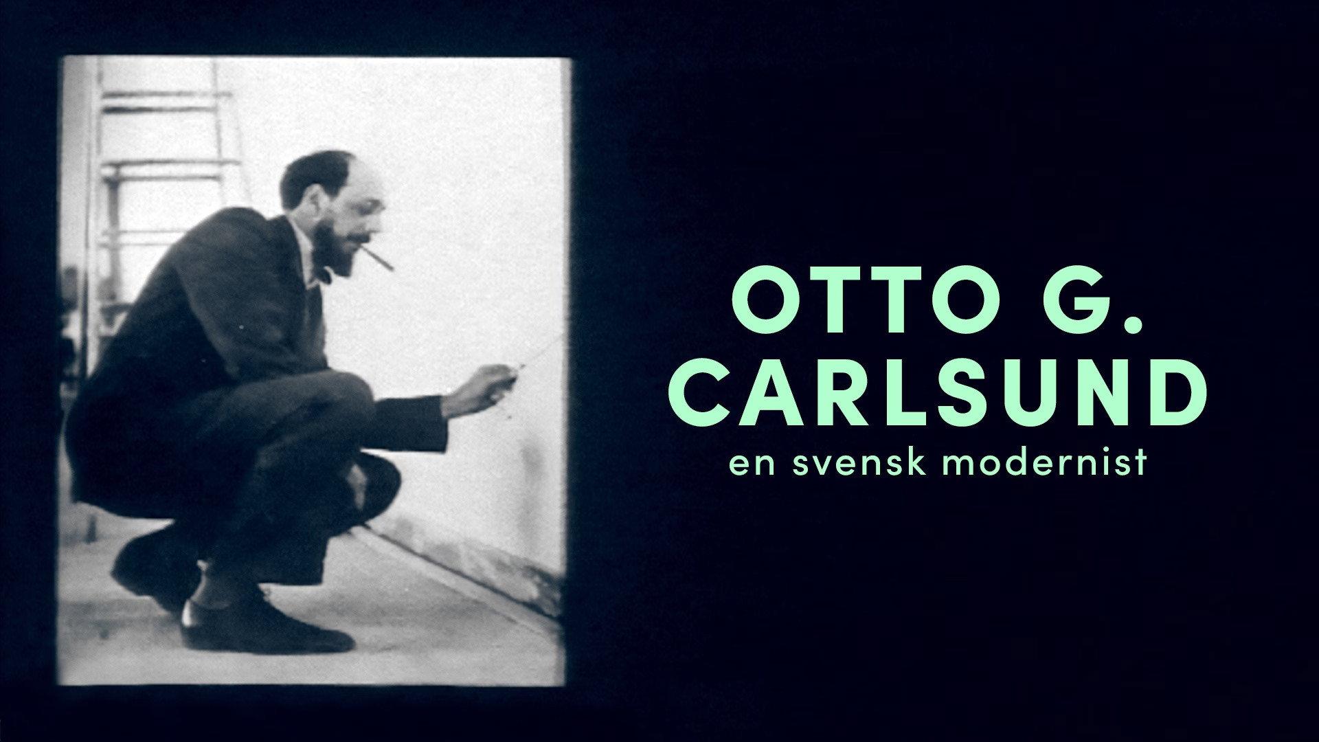 Otto G. Carlsund - en svensk modernist 2007 movie scene