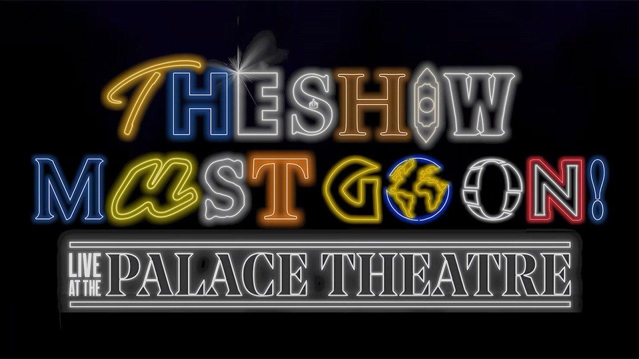 The Show Must Go On! - Live at the Palace Theatre 2021 movie scene