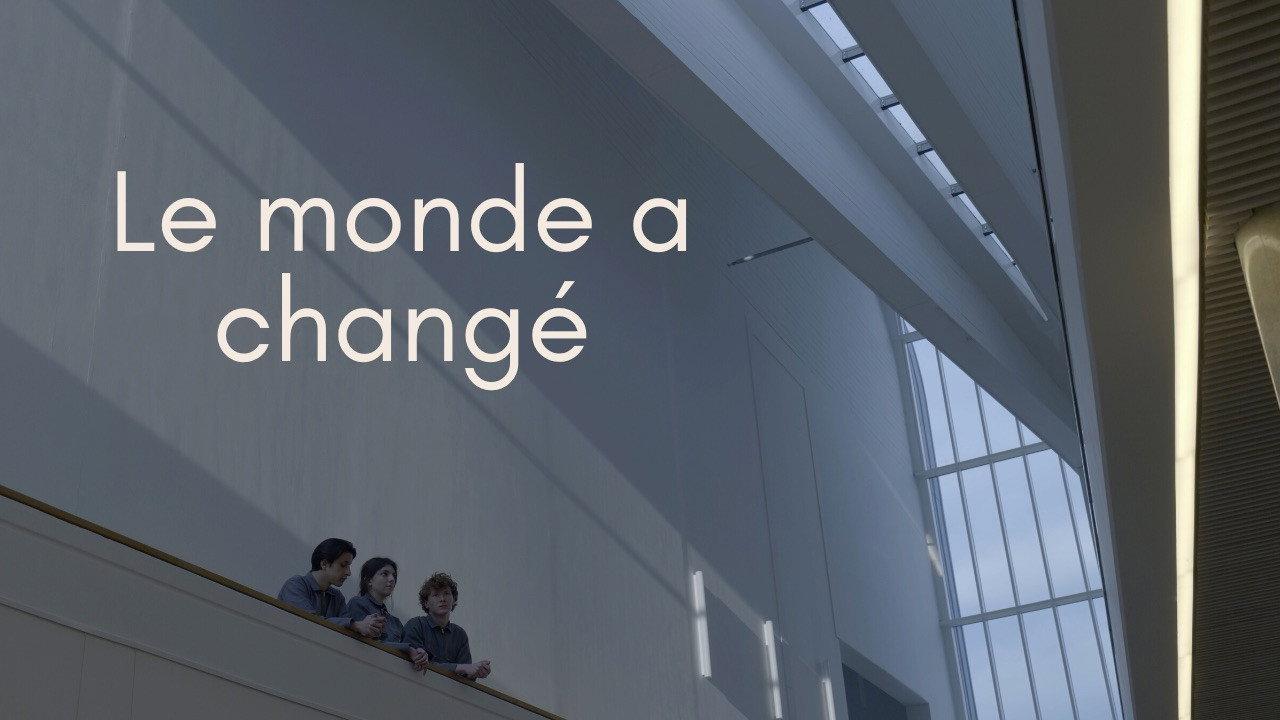 Le Monde a Changé 2023 movie scene
