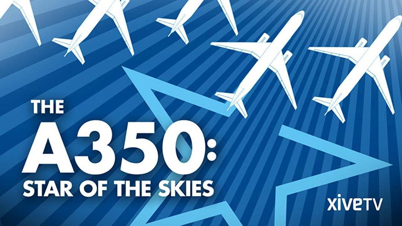 The A350: Star of the Skies 2015 movie scene