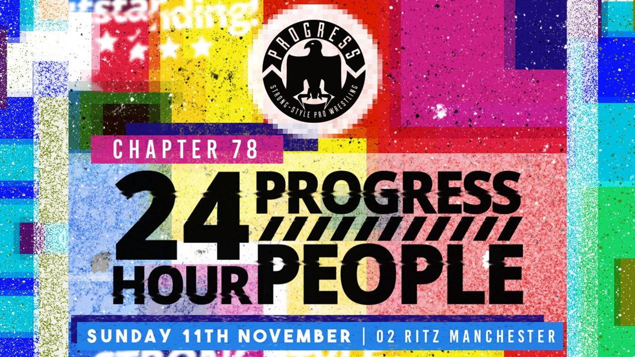 PROGRESS Chapter 78: 24 Hour PROGRESS People 2018 movie scene