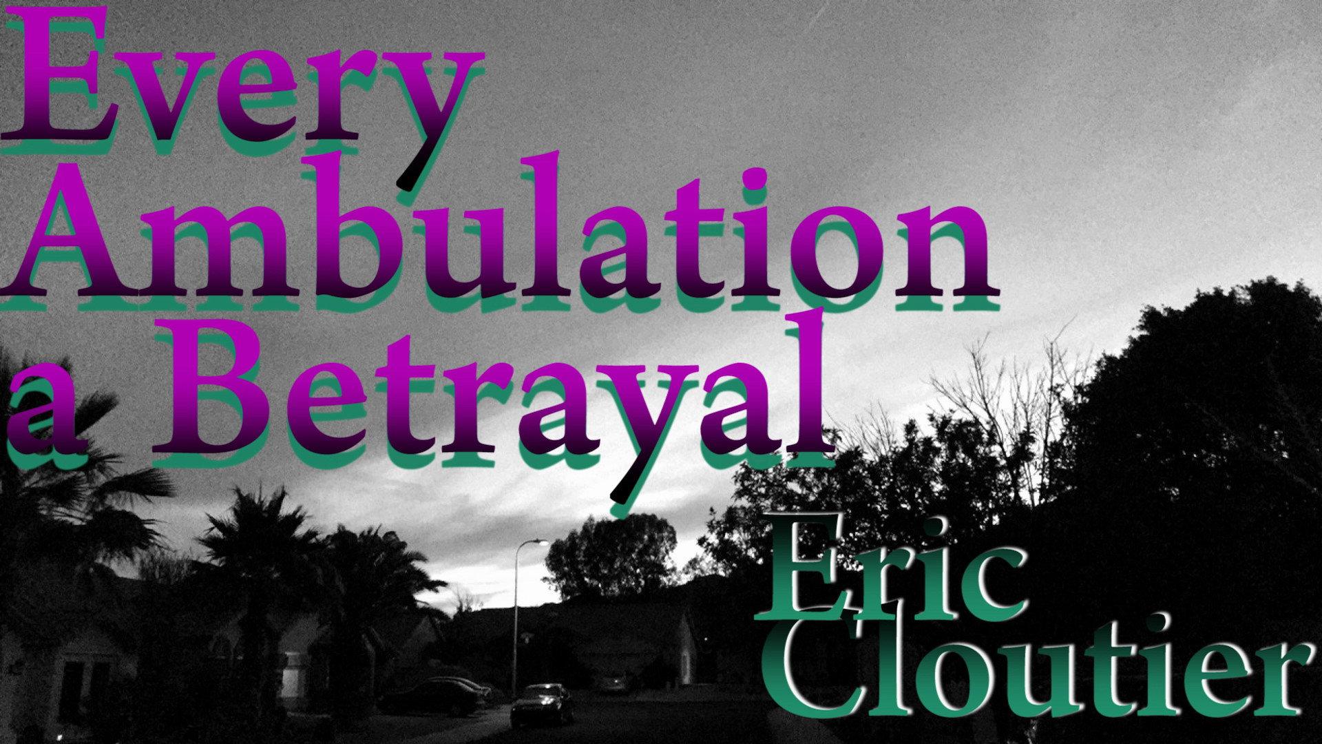 Every Ambulation a Betrayal 2017 movie scene