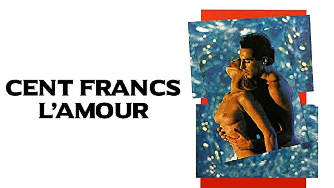 Cent francs l'amour 1986 movie scene