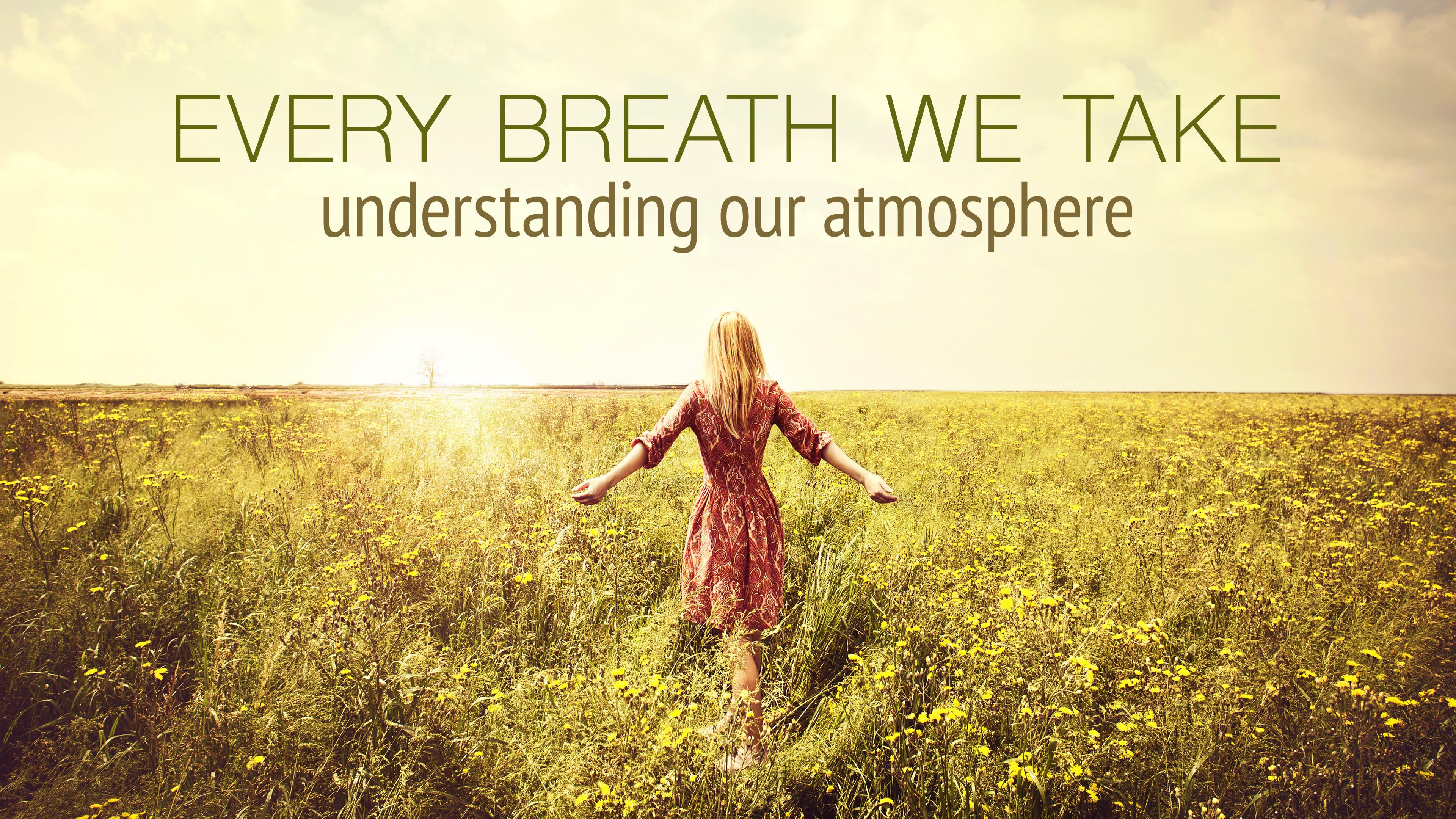 Every Breath We Take: Understanding Our Atmosphere 2014 movie scene