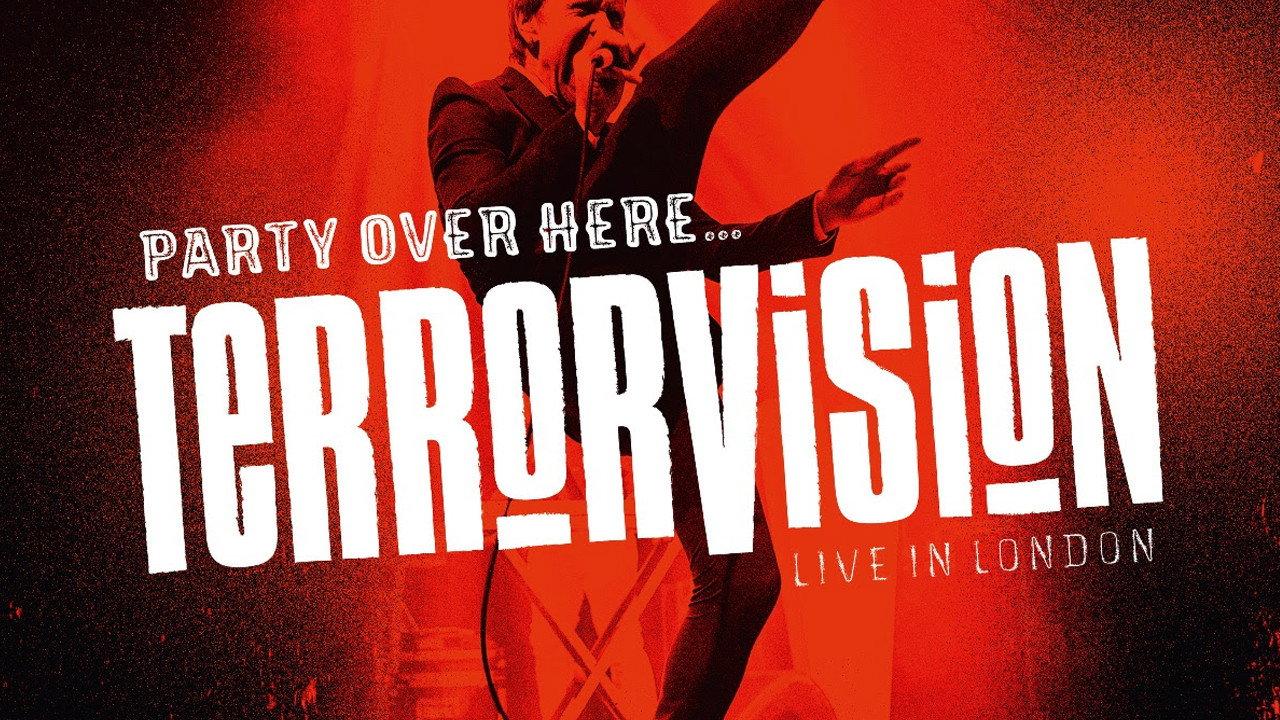 Terrorvision - Party over Here...Live in London 2019 movie scene