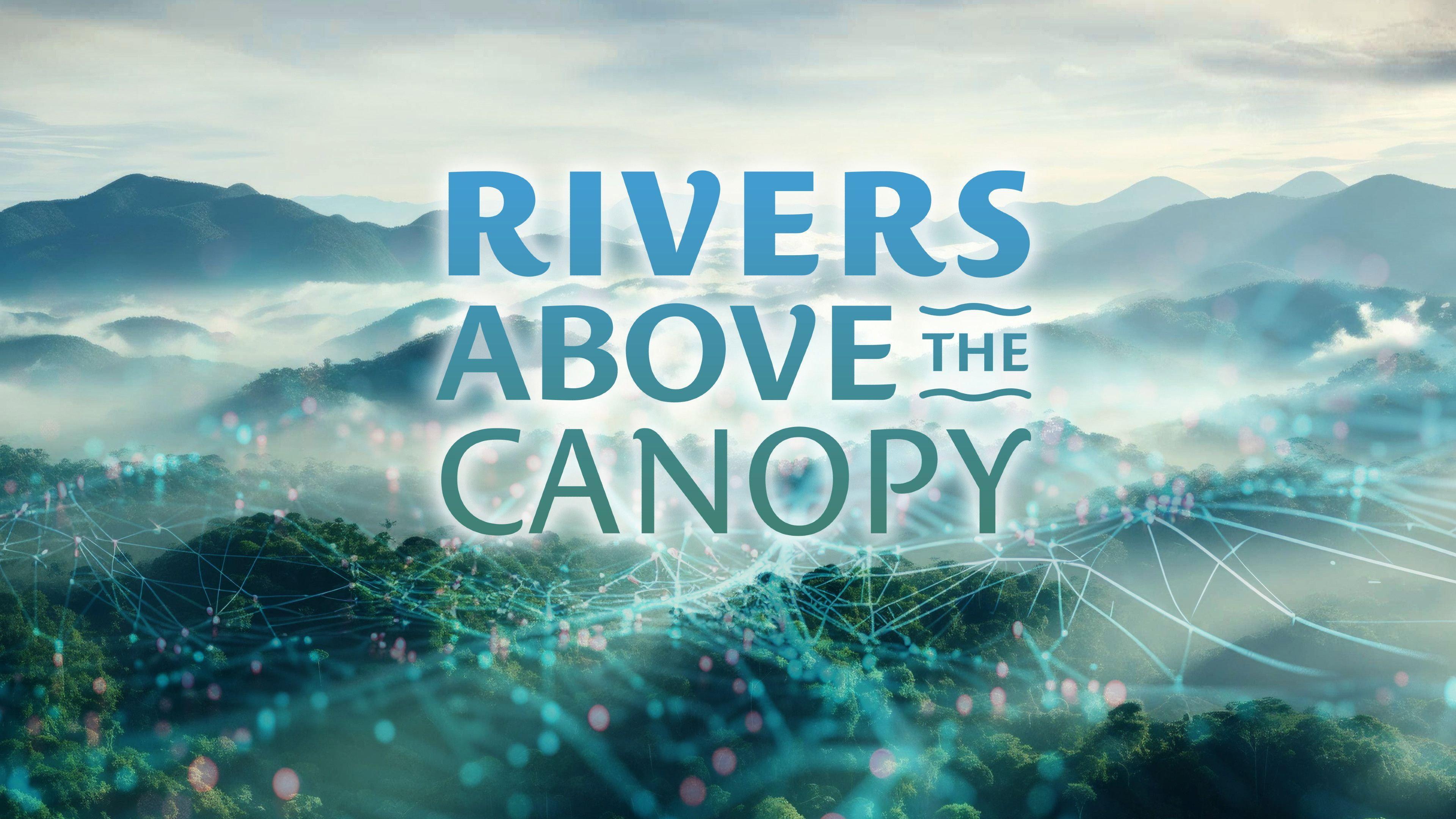 Rivers Above the Canopy 2022 movie scene
