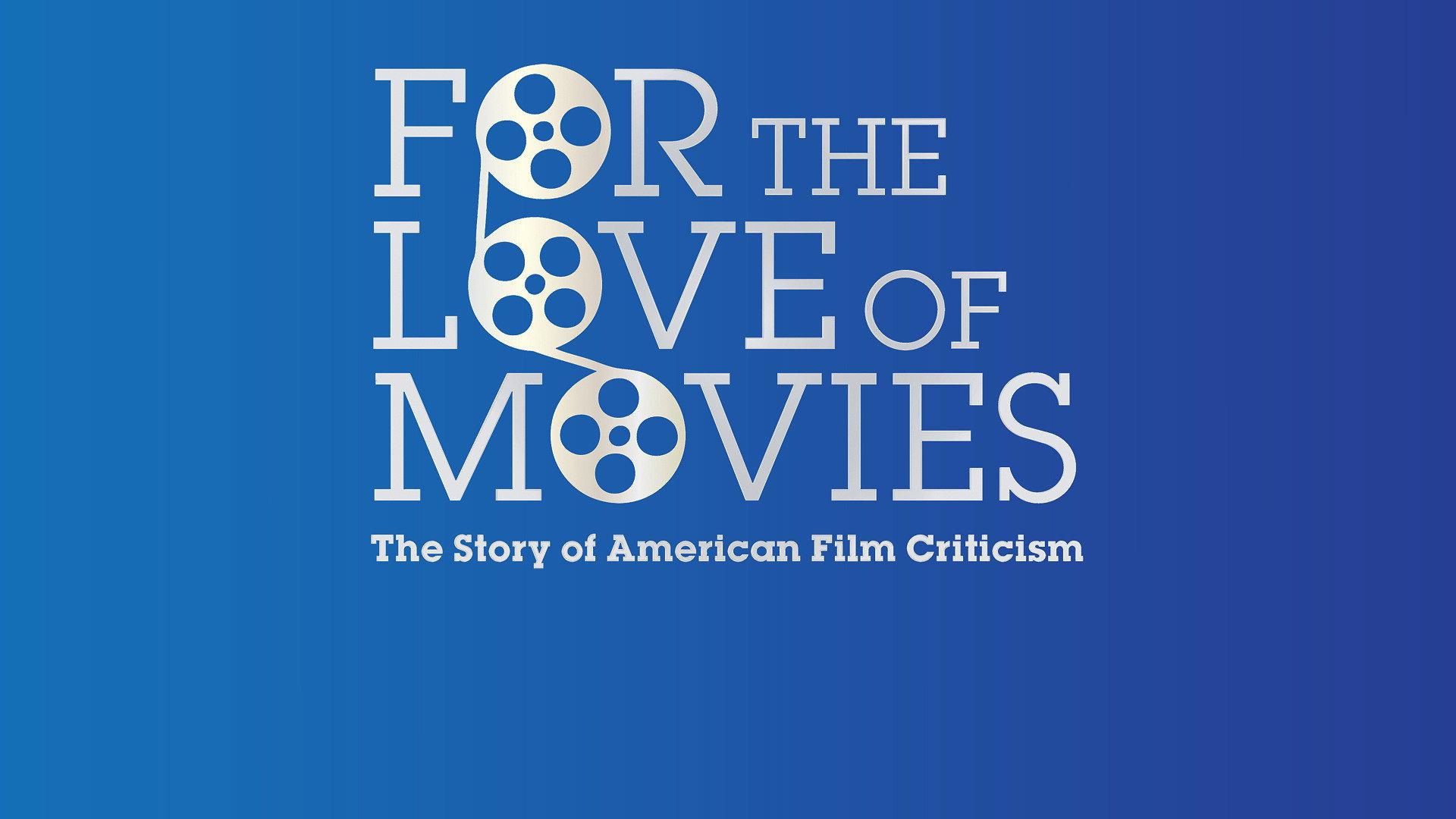For the Love of Movies: The Story of American Film Criticism 2009 movie scene