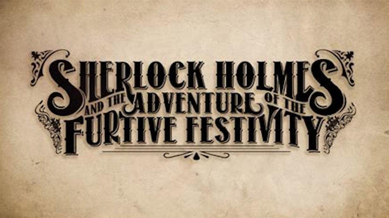 Sherlock Holmes and the Adventures of the Furtive Festivity 2019 movie scene
