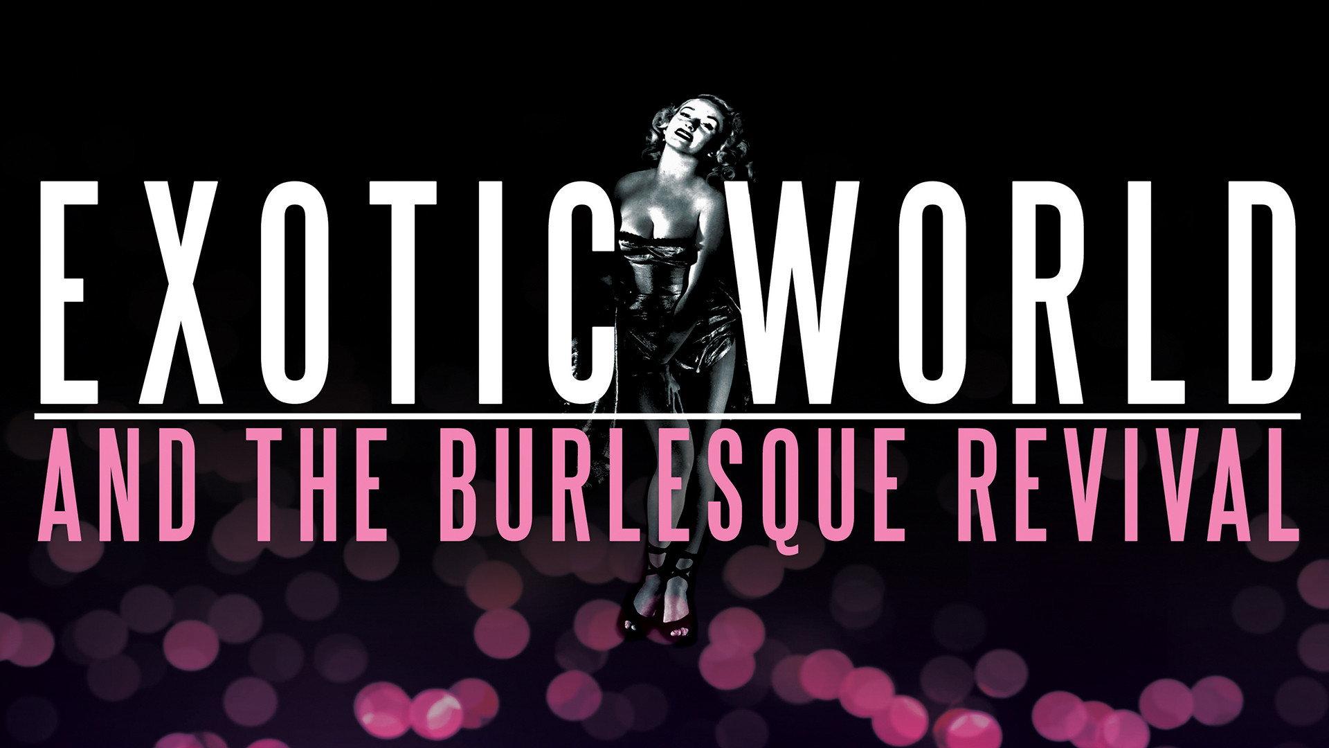 Exotic World and the Burlesque Revival 2012 movie scene