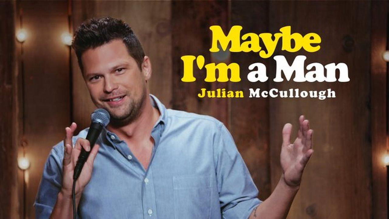 Julian McCullough: Maybe I'm a Man 2018 movie scene