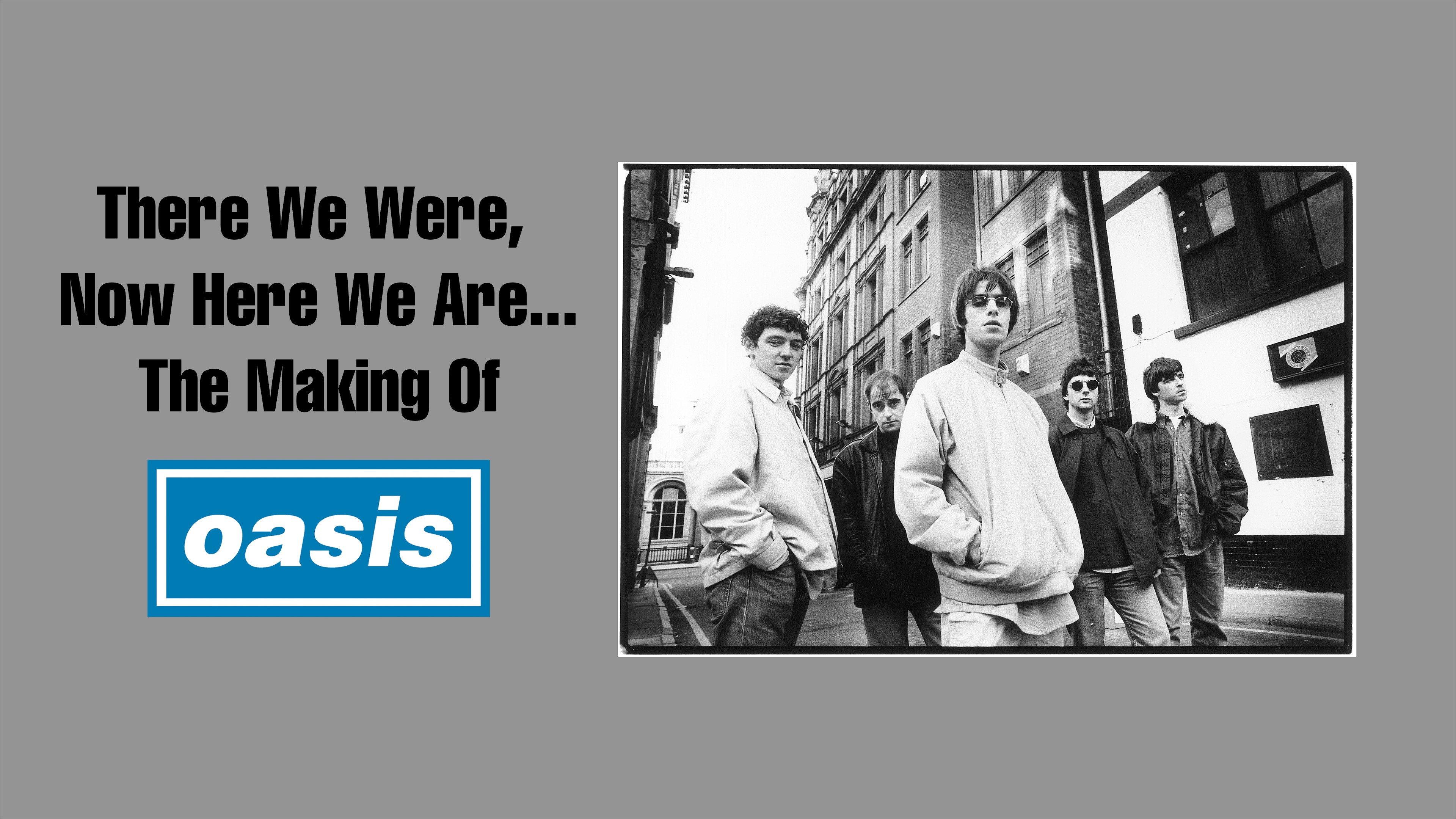 There We Were, Now Here We Are... The Making of Oasis 2004 movie scene
