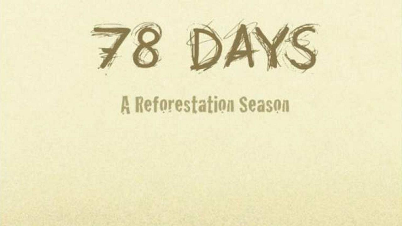 78 days: A Tree Planting Documentary 2014 movie scene