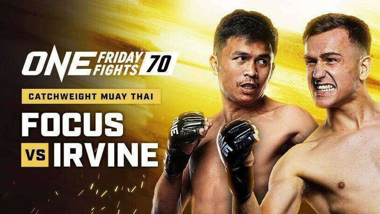 ONE Friday Fights 70: Focus vs. Irvine  movie scene