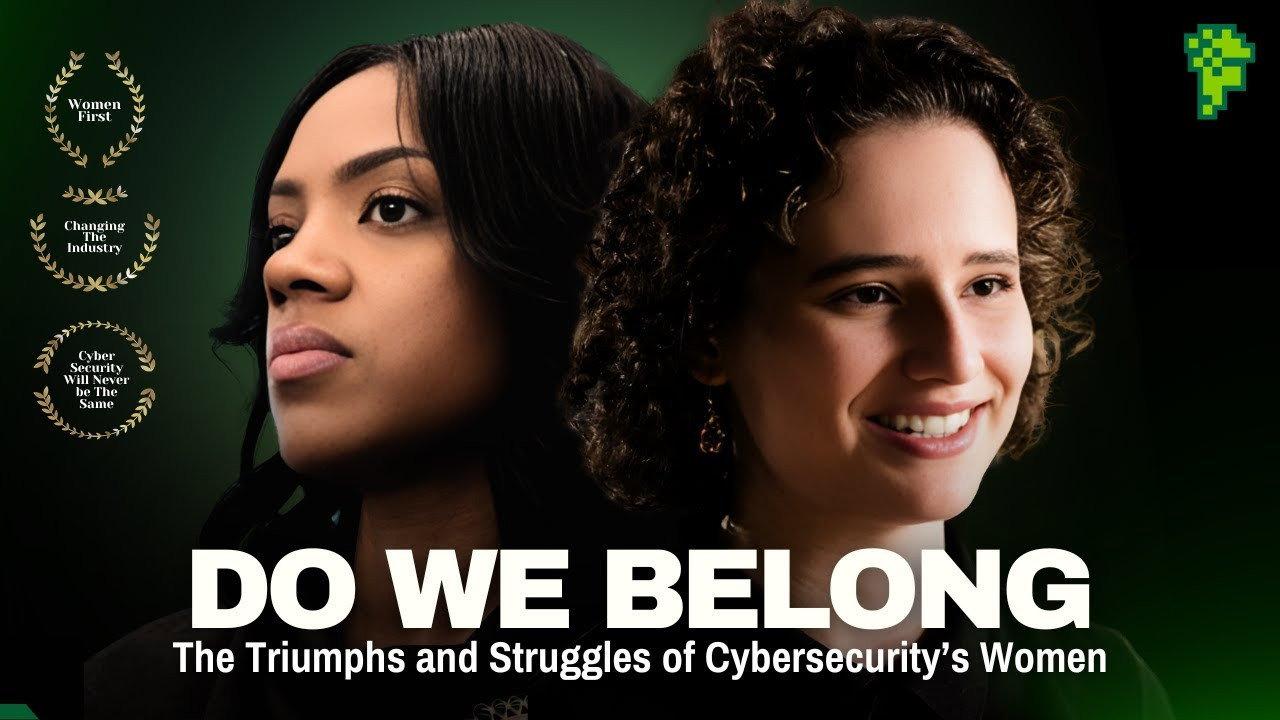 Do We Belong Here: The Triumphs and Struggles of Cybersecurity's Women 2024 movie scene