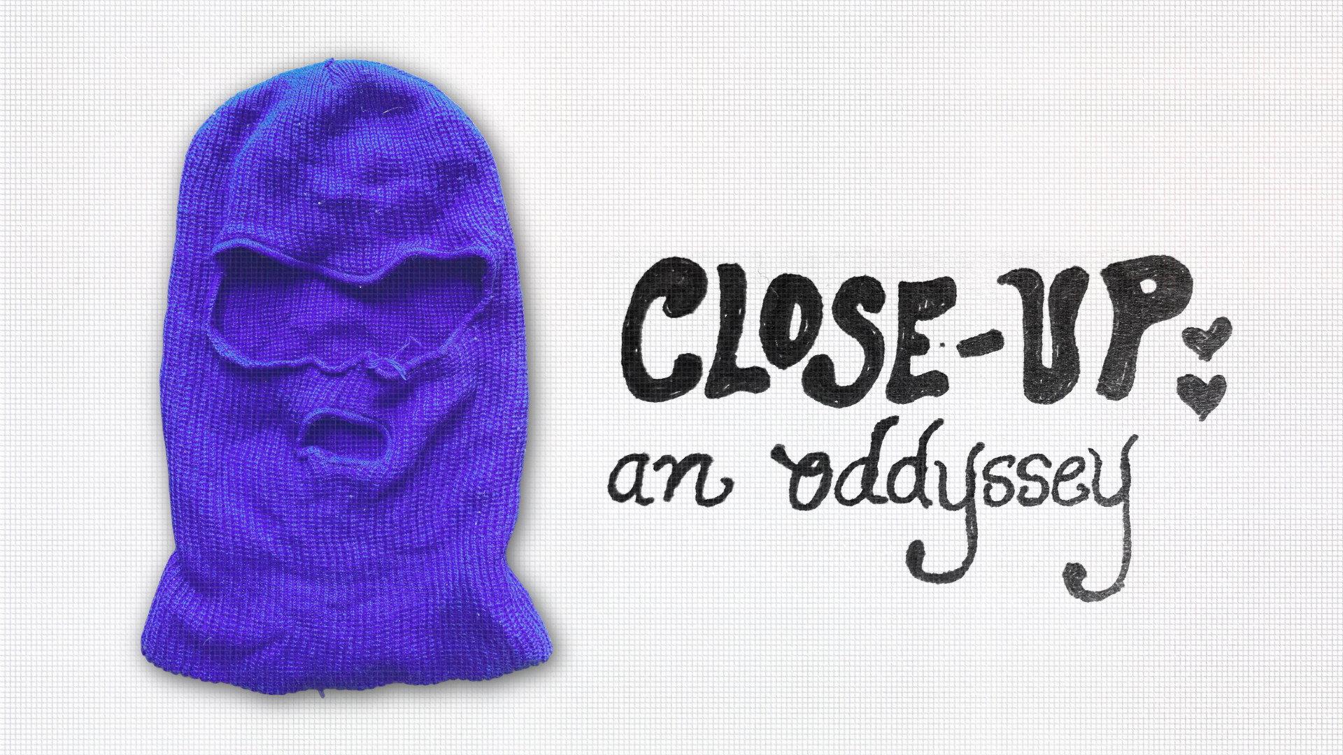 Close-Up: an oddyssey  movie scene