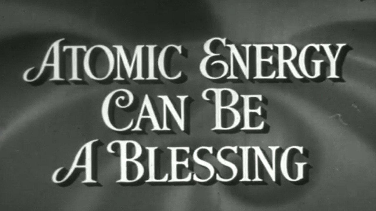 Atomic Energy Can Be A Blessing 1952 movie scene
