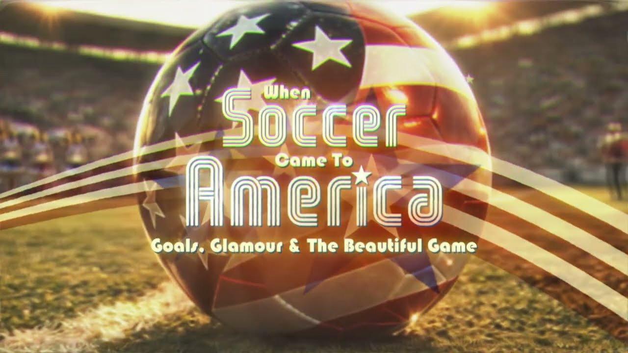When Soccer Came to America: Goals, Glamour and the Beautiful Game 2026 movie scene