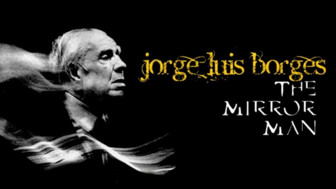 Jorge Luis Borges, the Mirror Man 1999 movie scene