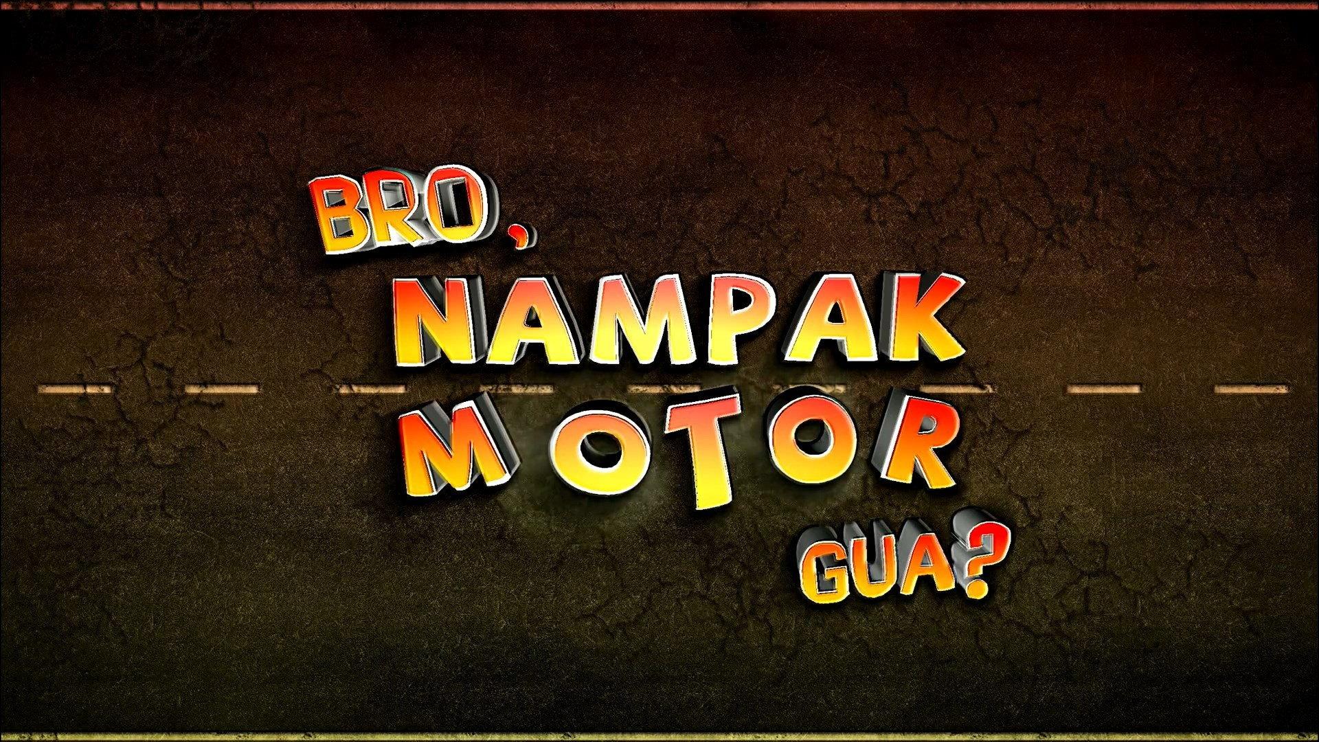Bro, Nampak Motor Gua? 2013 movie scene