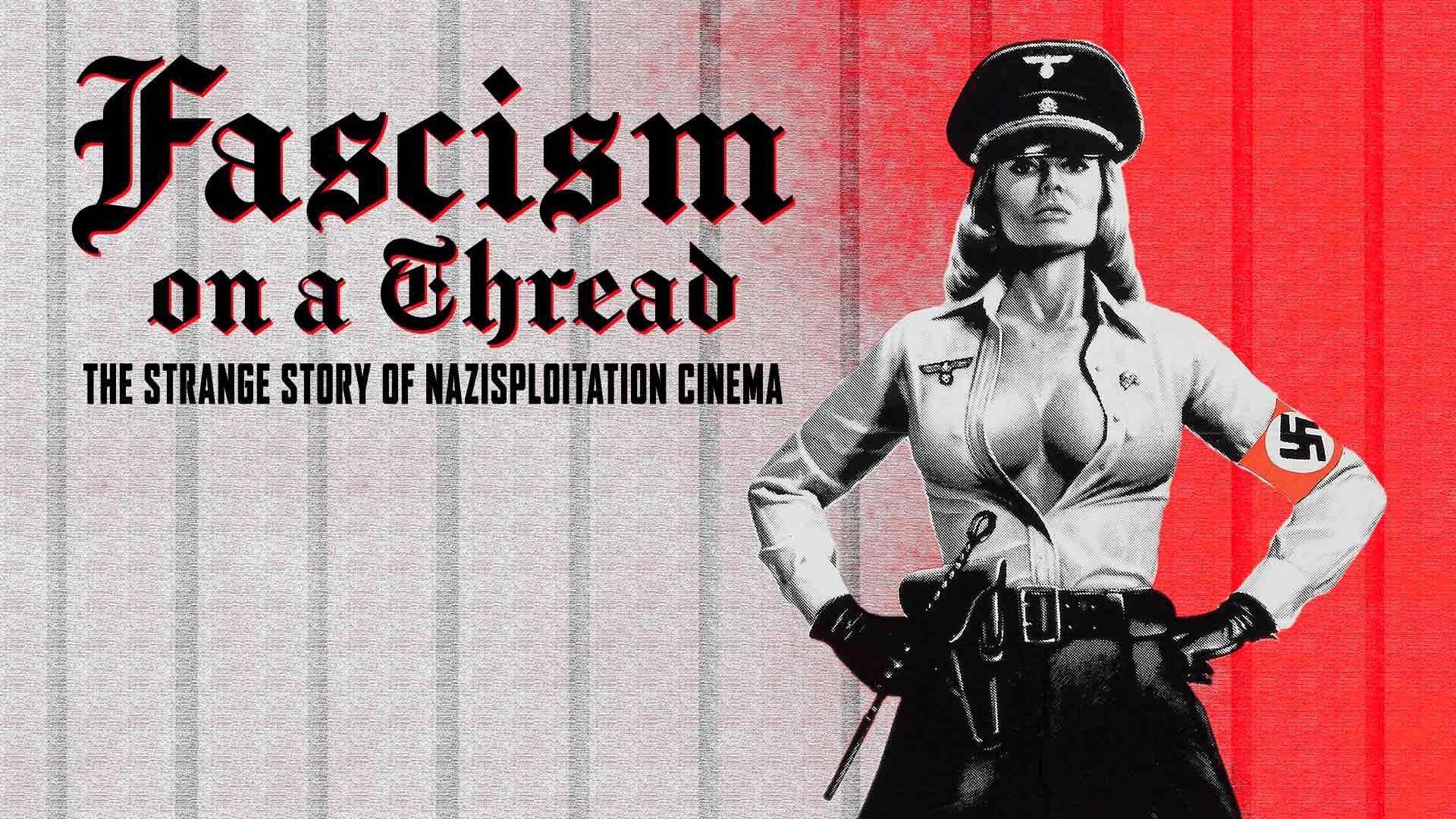 Fascism on a Thread: The Strange Story of Nazisploitation Cinema 2019 movie scene