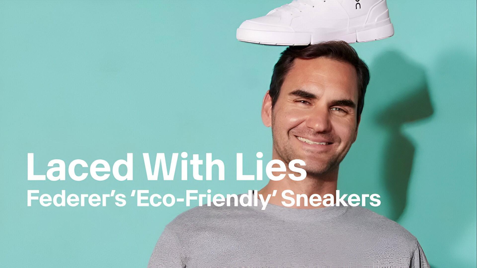 Laced With Lies, Federer's 'Eco-Friendly' Sneakers 2024 movie scene