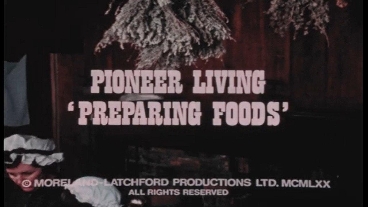 Pioneer Living: 'Preparing Foods' 1970 movie scene