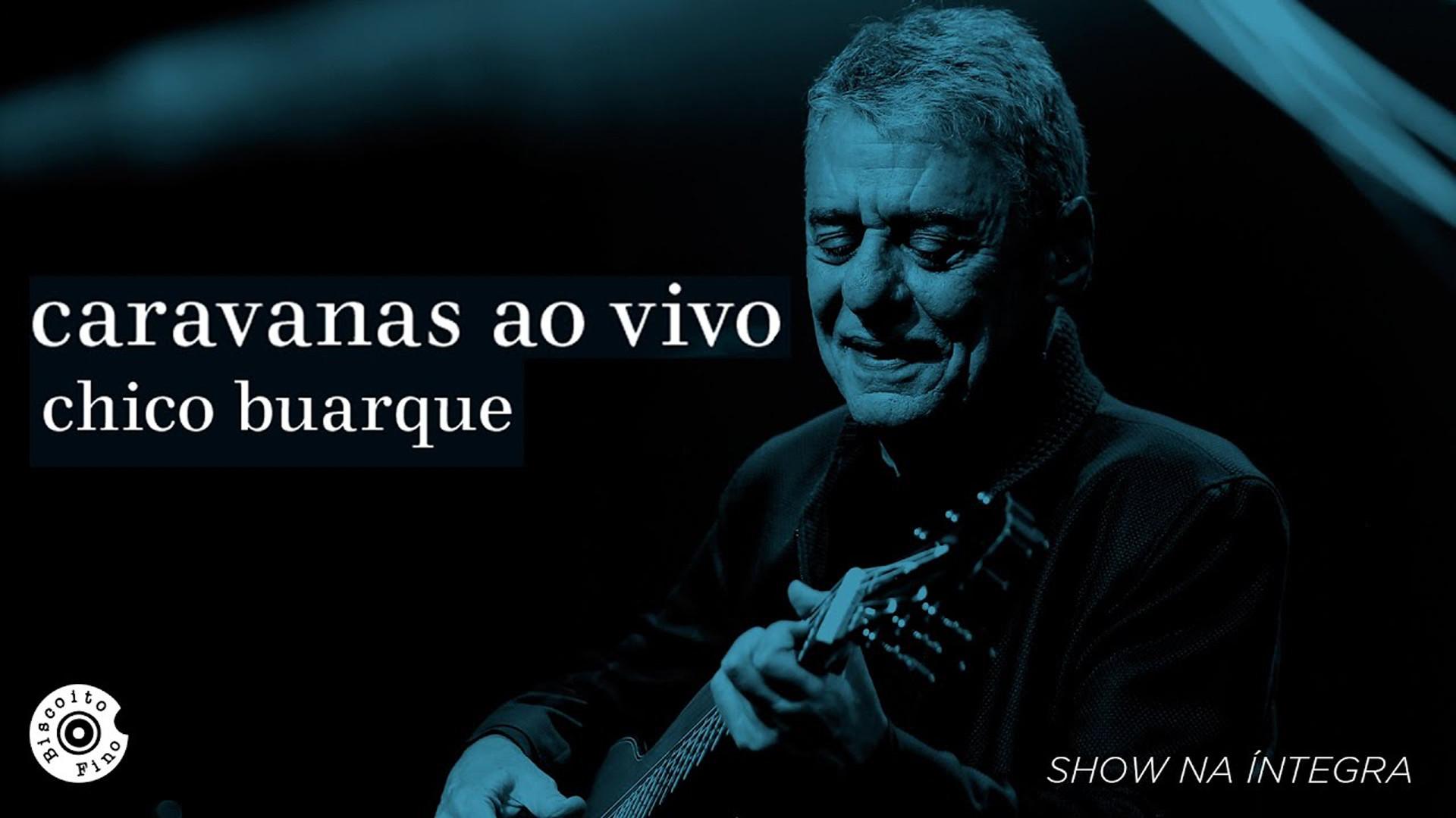 Chico Buarque: Caravanas – Ao Vivo 2018 movie scene