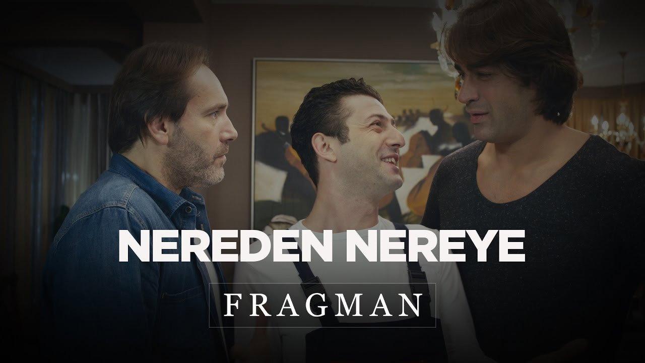 Nereden Nereye 2017 movie scene
