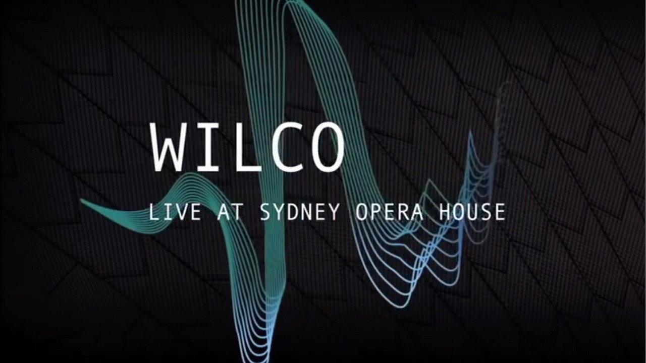 Wilco - Live at the Sydney Opera House 2013 movie scene