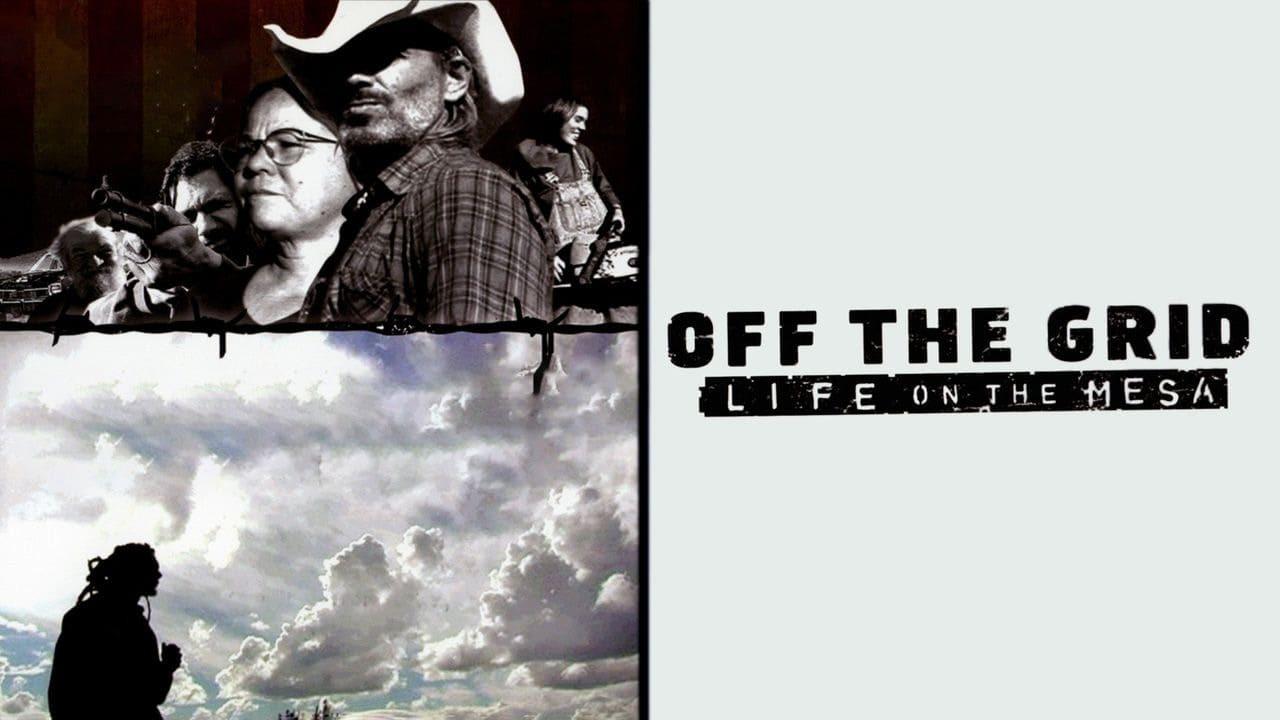 Off the Grid: Life on the Mesa 2008 movie scene