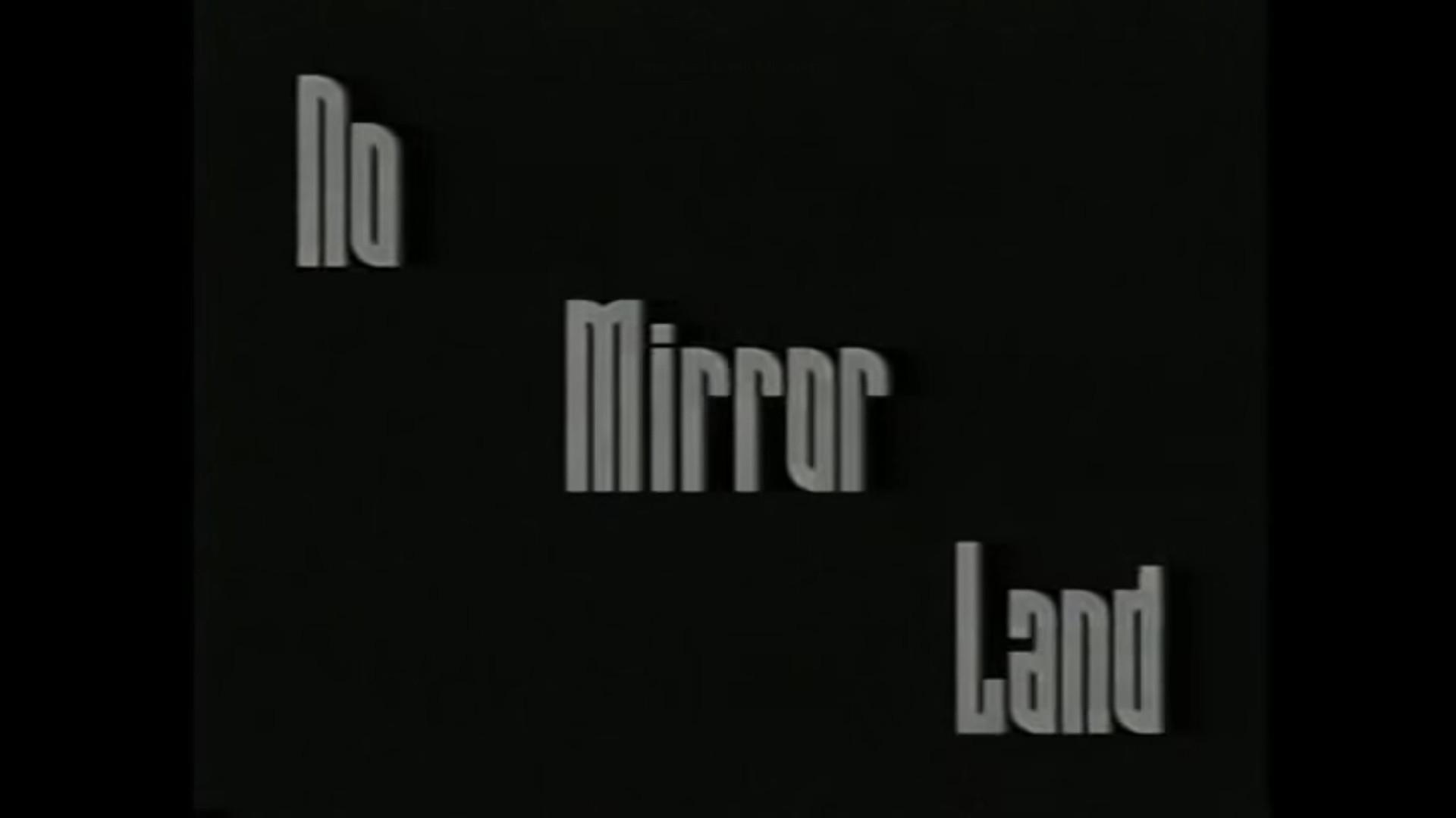 No Mirror Land 2001 movie scene