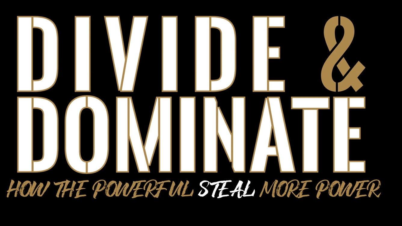 Divide & Dominate: How the Powerful Steal More Power 2022 movie scene