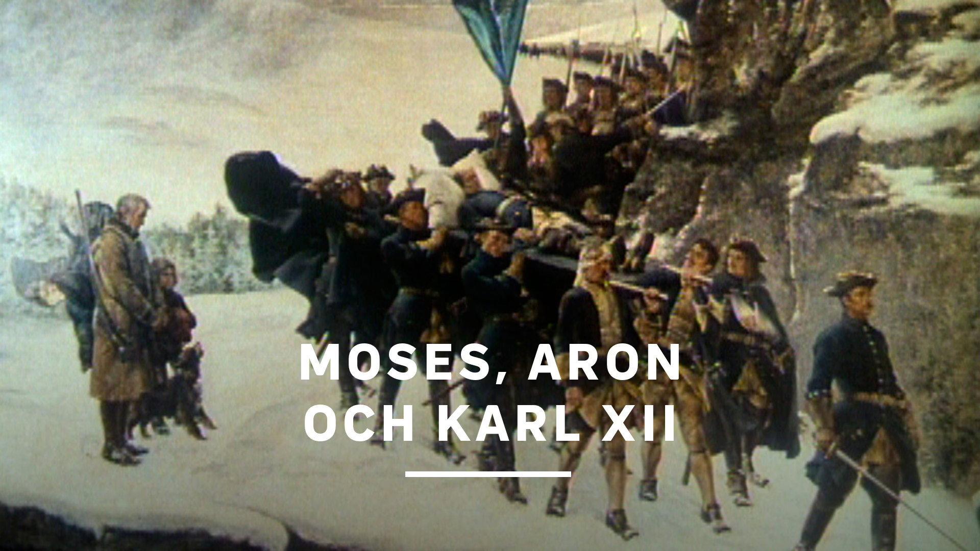 Moses, Aron och Karl XII 1994 movie scene