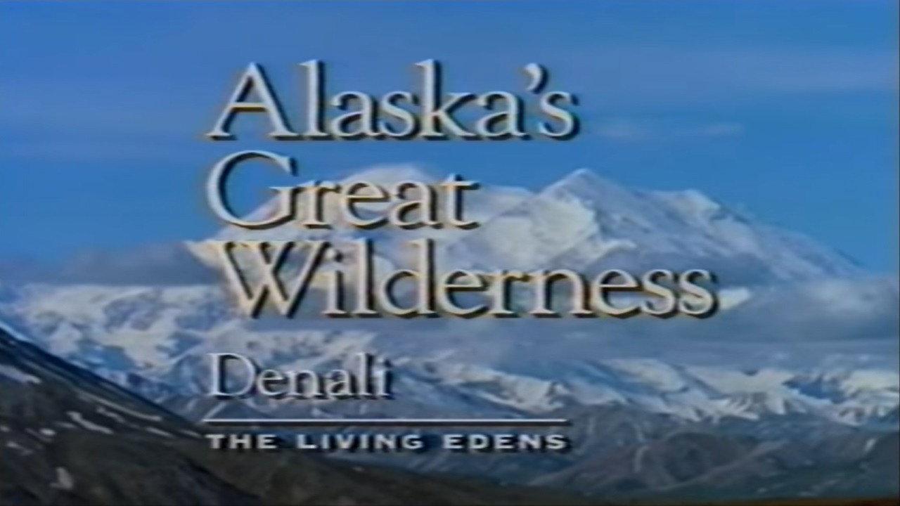 Alaska's Great Wilderness Denali: The Living Edens 1997 movie scene