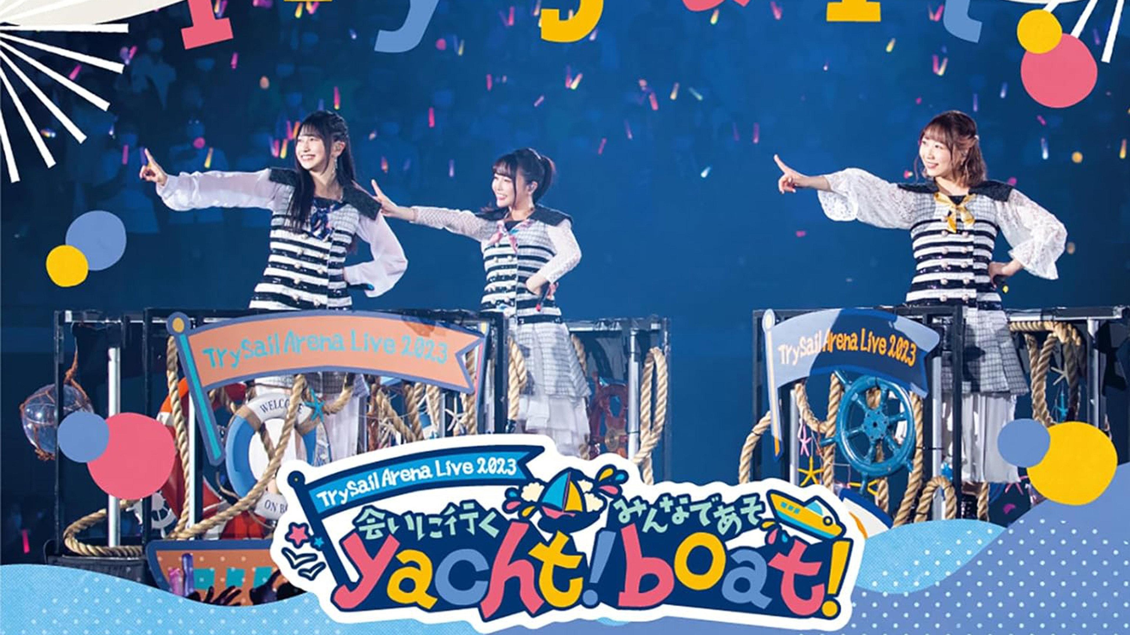 TrySail Arena Live 2023 ~会いに行くyacht! みんなであそboat!~ 2023 movie scene