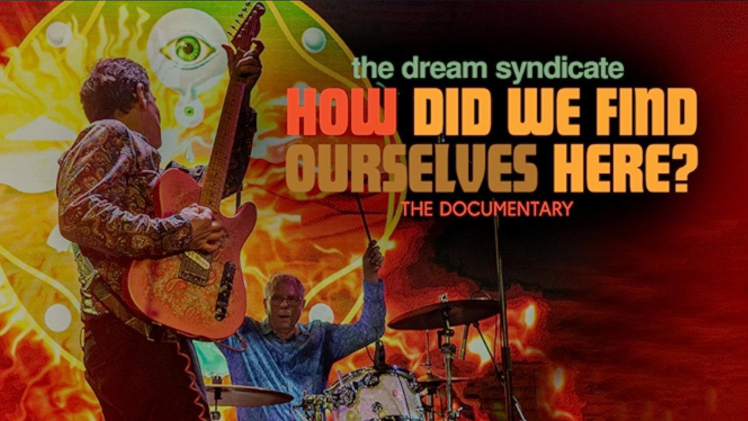 The Dream Syndicate: How Did We Find Ourselves Here? 2022 movie scene