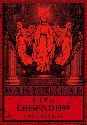 BABYMETAL Live LEGEND 1999 - APOCALYPSE (2013) poster