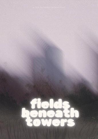 fields beneath towers (2026) poster
